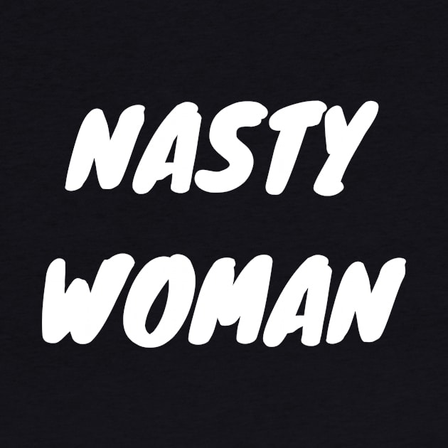 Nasty Woman by ziffu